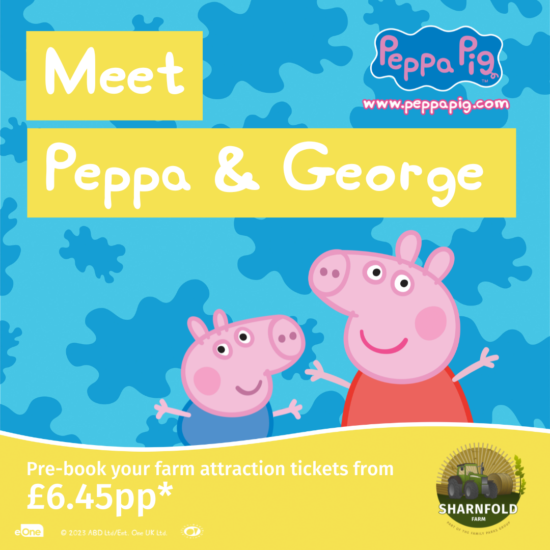 Meet Peppa & George at Sharnfold Farm