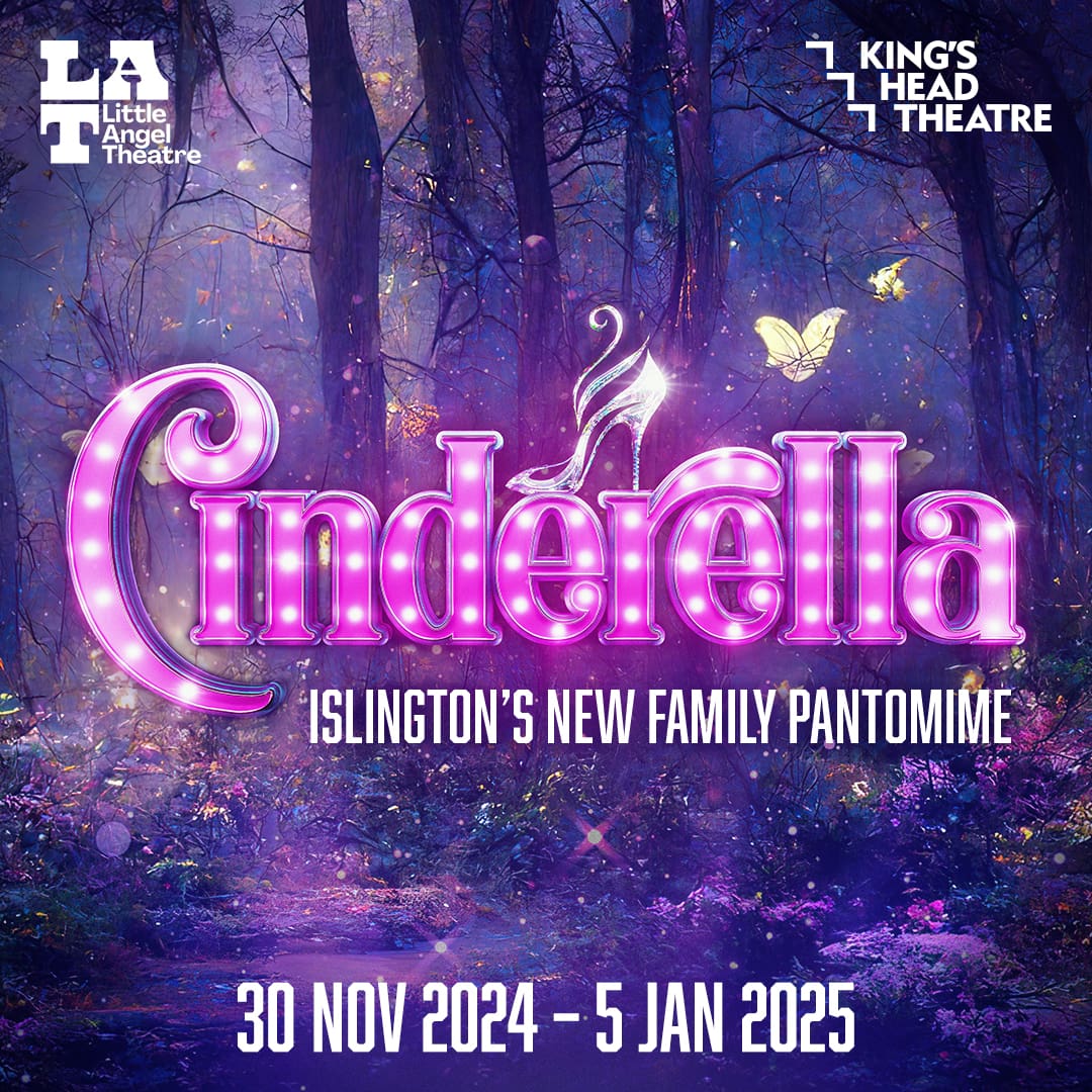 Cinderella: Islington’s New Family Pantomime!