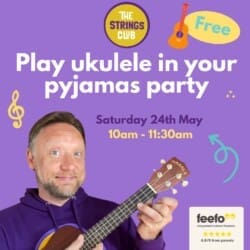 Photo of The Strings Club – Play Ukulele in your Pyjamas Party – Fulham - May Half Term
