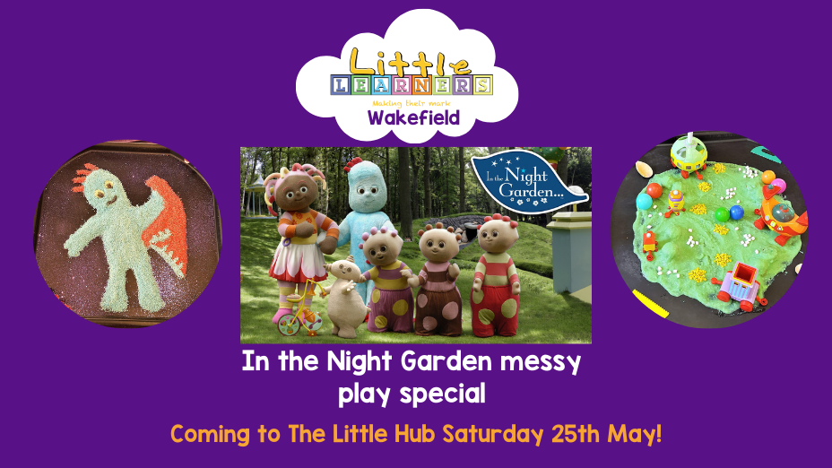 In the Night Garden Messy Play Special – Little Learners Wakefield