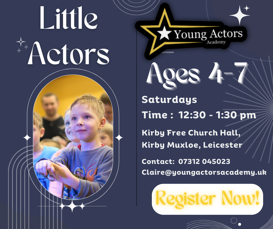 Little Actors Theatre Class – Kirby Muxloe, Leicester
